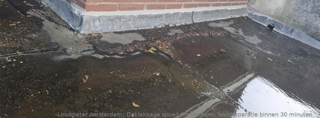 Daklekkage spoed Amsterdam: Noodreparatie binnen 30 minuten