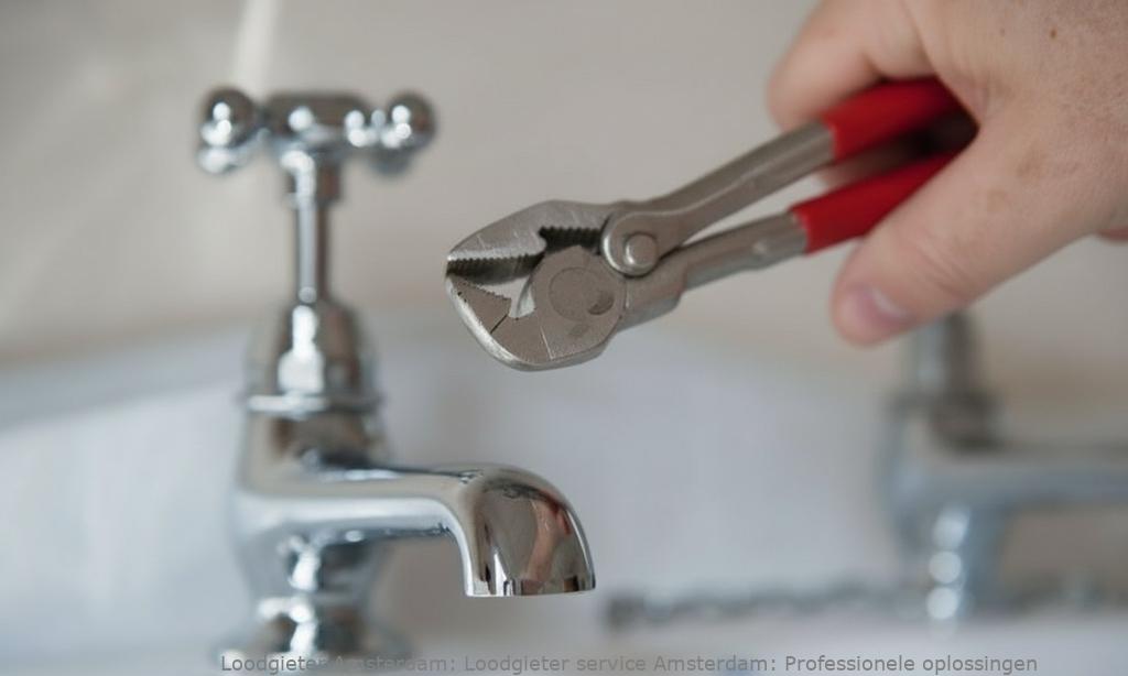 Loodgieter service Amsterdam: Professionele oplossingen