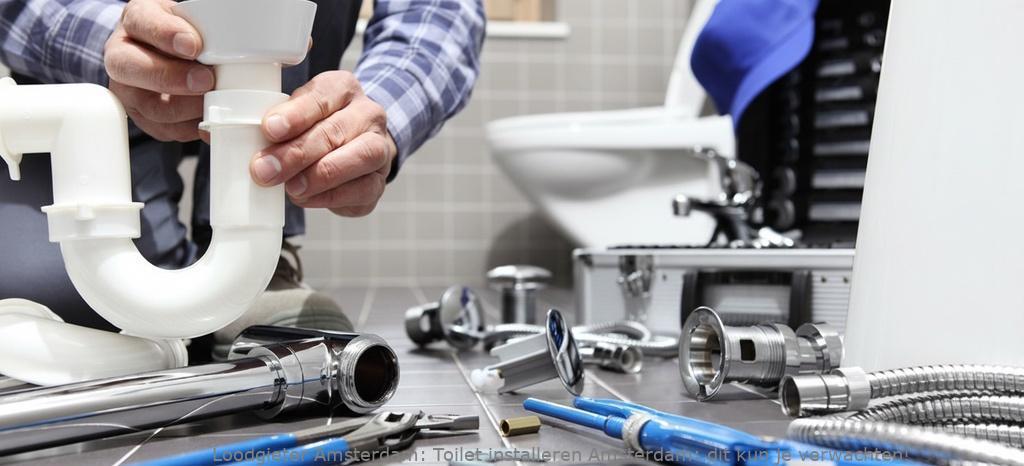 Toilet installeren Amsterdam: dit kun je verwachten!